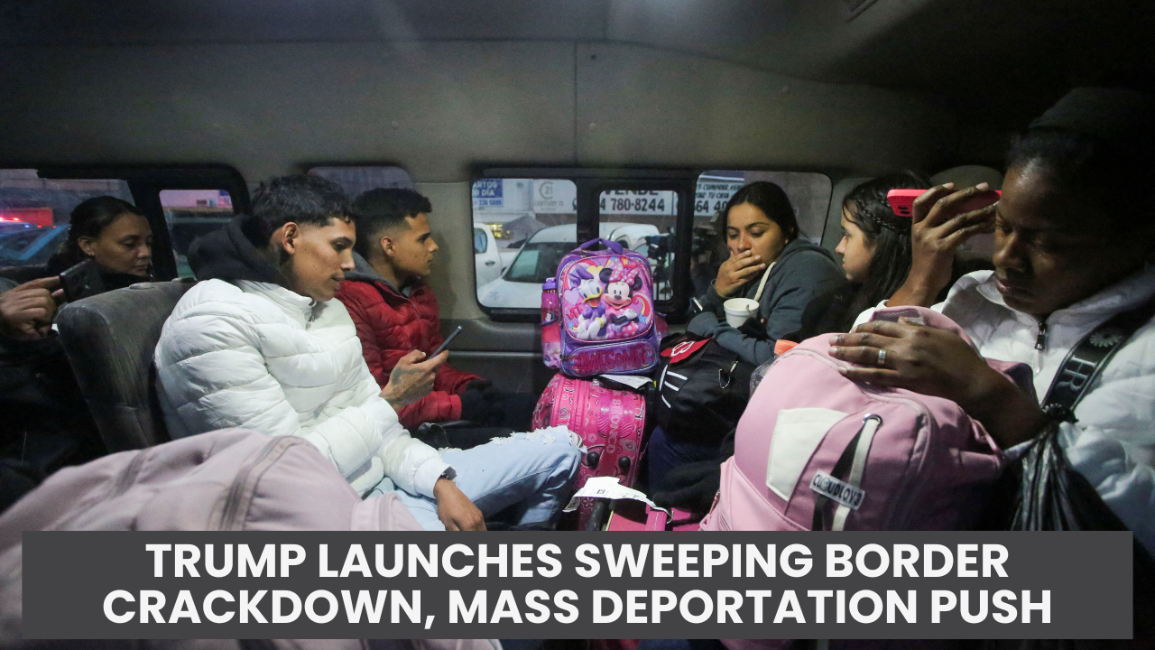 Trump launches sweeping border crackdown, mass deportation push